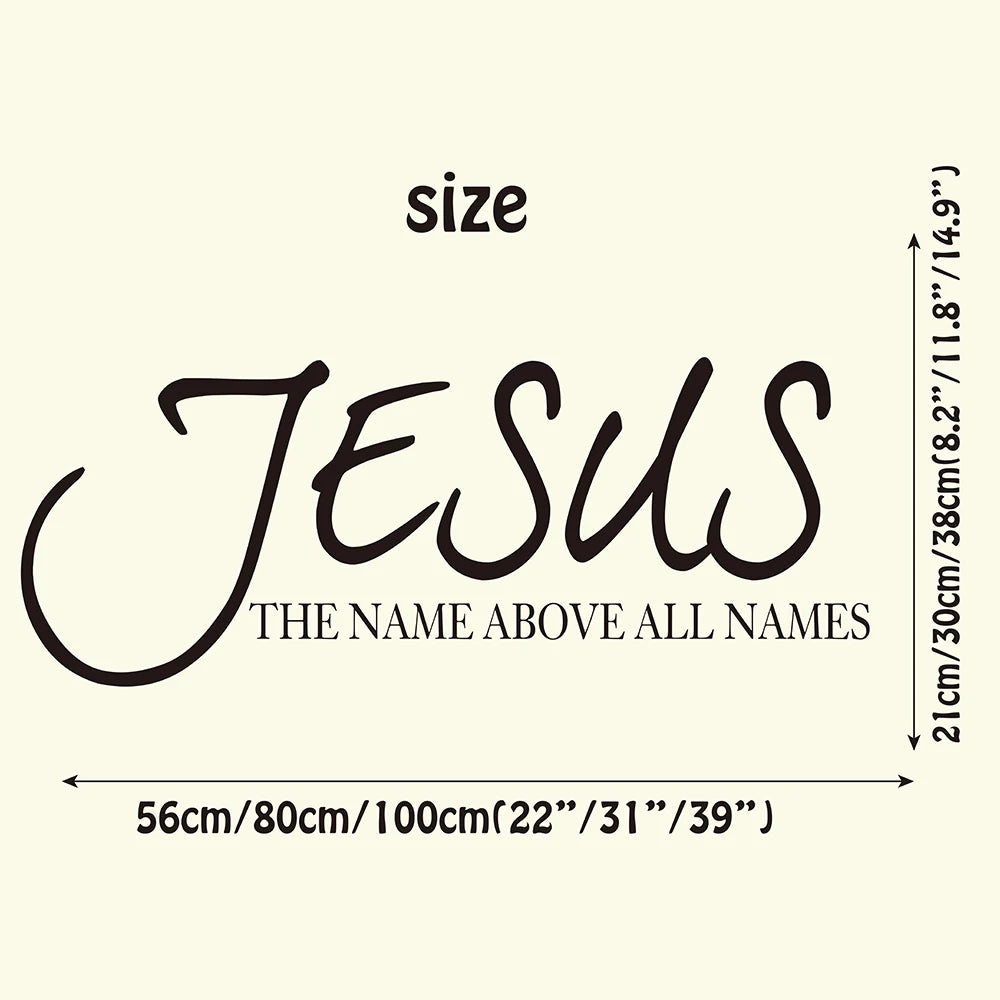 Jesus Name Above All Names Saying Vinyl Wall Decal Vinyl - Various Sizes and Colors